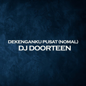 Dekenganku Pusat (Normal) dari DJ DOORTEEN