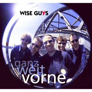 Wise Guys的专辑Ganz Weit Vorne