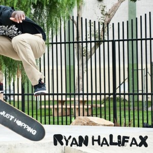 Listen to Just Hopping song with lyrics from Ryan Halifax