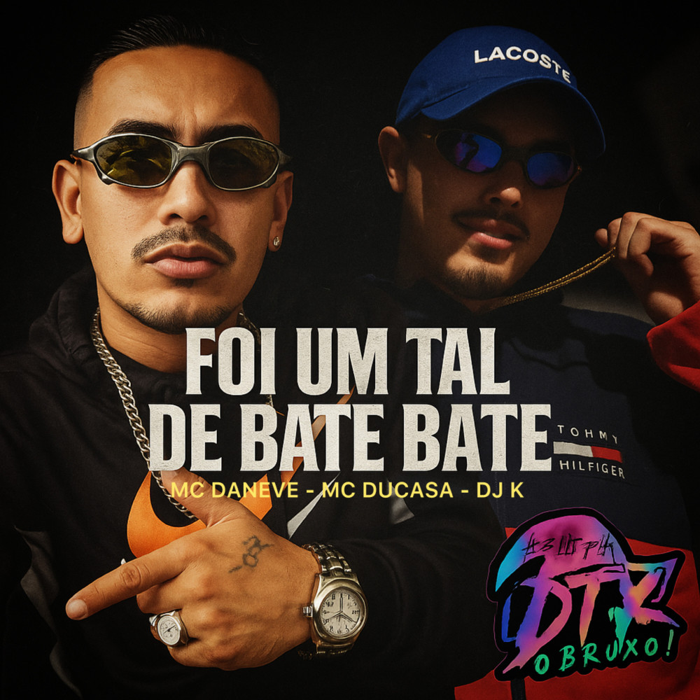 Foi um Tal de Bate Bate (Explicit)