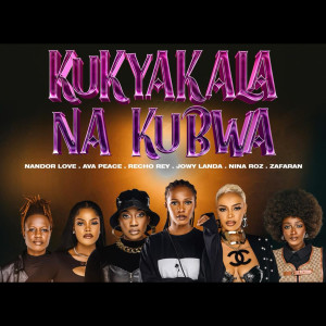 Listen to Kukyakala Na Kubwa song with lyrics from Ava Peace
