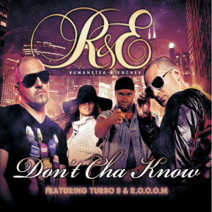 ดาวน์โหลดและฟังเพลง Don't cha know (DJ GUR HOUSE REMIX) พร้อมเนื้อเพลงจาก R&E a.k.a. Rumanetsa & Enchev
