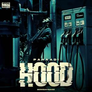 ดาวน์โหลดและฟังเพลง Hood (Explicit) พร้อมเนื้อเพลงจาก Pahaadi