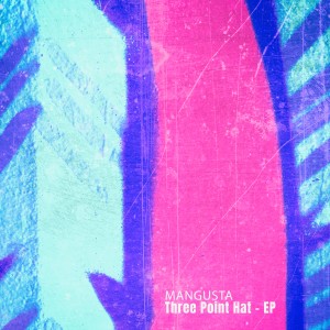 Mangusta的專輯Three Point Hat - EP