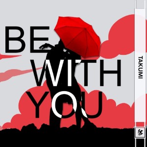 Takumi的专辑Be with you