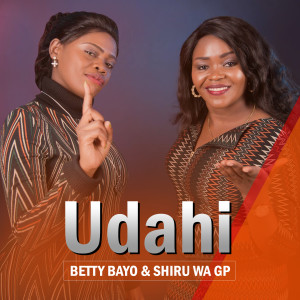 Listen to Udahi song with lyrics from Betty Bayo