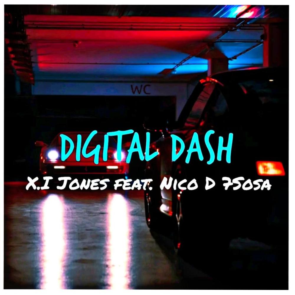 Digital Dash (feat. Nico D7 Sosa) (Explicit)