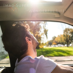 ดาวน์โหลดและฟังเพลง Wonderful Life พร้อมเนื้อเพลงจาก Imad Super