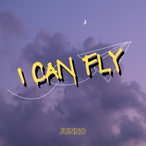I Can Fly dari Junno