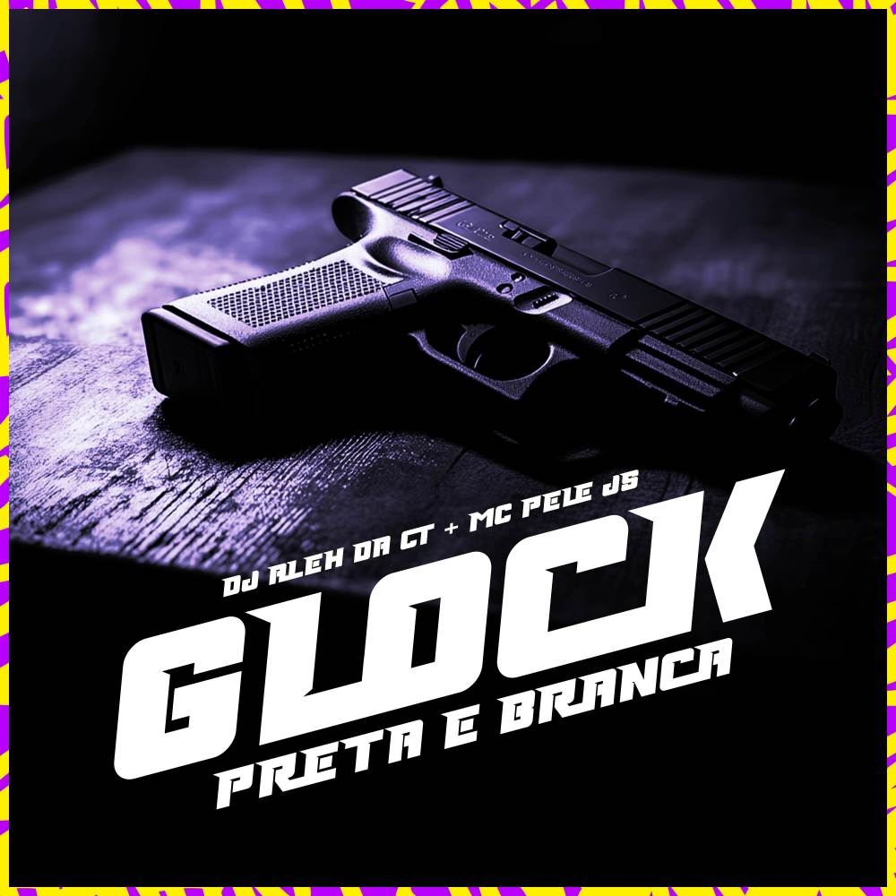Glock Preta e Branca (Explicit)