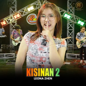 Listen to Kisinan 2 song with lyrics from Leona Zhen