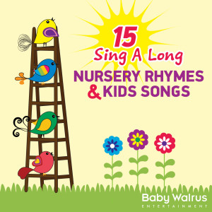 Album 15 Sing A Long Nursery Rhymes And Kids Songs from Nursery Rhymes and Kids Songs