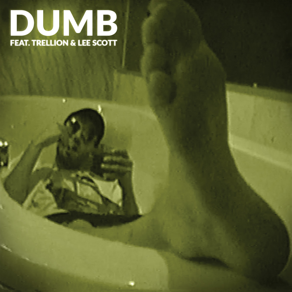 Dumb (Explicit)