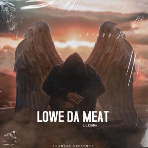 Listen to LOWE DA MEAT (feat. GadManDubs) (Explicit) (feat. GadManDubs|Explicit) song with lyrics from Lil Deira