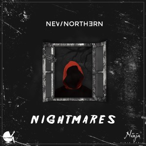 ดาวน์โหลดและฟังเพลง Nightmares พร้อมเนื้อเพลงจาก New Northern