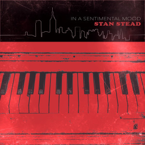 Dengarkan In A Sentimental Mood lagu dari Stan Stead dengan lirik