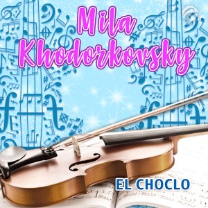 Mila Khodorkovsky的專輯El Choclo