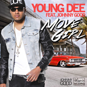 Young Dee的專輯Move Girl (feat. Johnny Good)