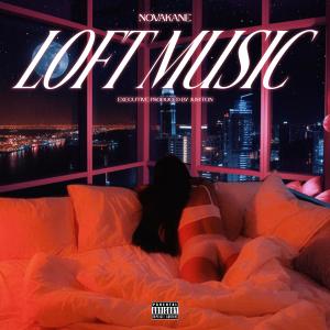 NovaKane的專輯Loft Music (Explicit)