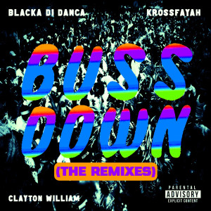 Blacka Di Danca的專輯Buss Down (Remixes) (Explicit)
