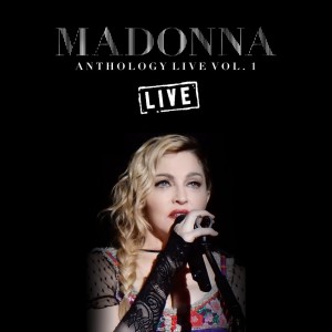 Madonna Anthology Live Vol. 1 dari Madonna