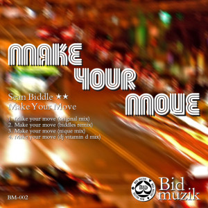ดาวน์โหลดและฟังเพลง Make Your Move (Nique's dub) พร้อมเนื้อเพลงจาก Sean Biddle