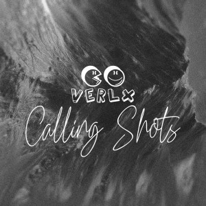 收听Verlx的Calling Shots歌词歌曲