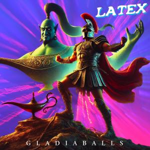 Latex的專輯Gladiaballs (Explicit)