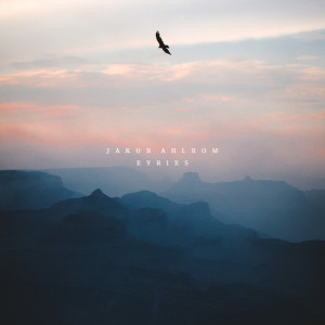 Listen to Eyries song with lyrics from Jakob Ahlbom