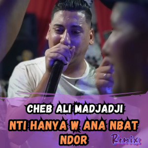 Album Nti Hanya W Ana Nbat Ndor (Dj Oussama Remix) from 