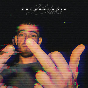 Listen to Zelfstandig (Explicit) song with lyrics from Blake