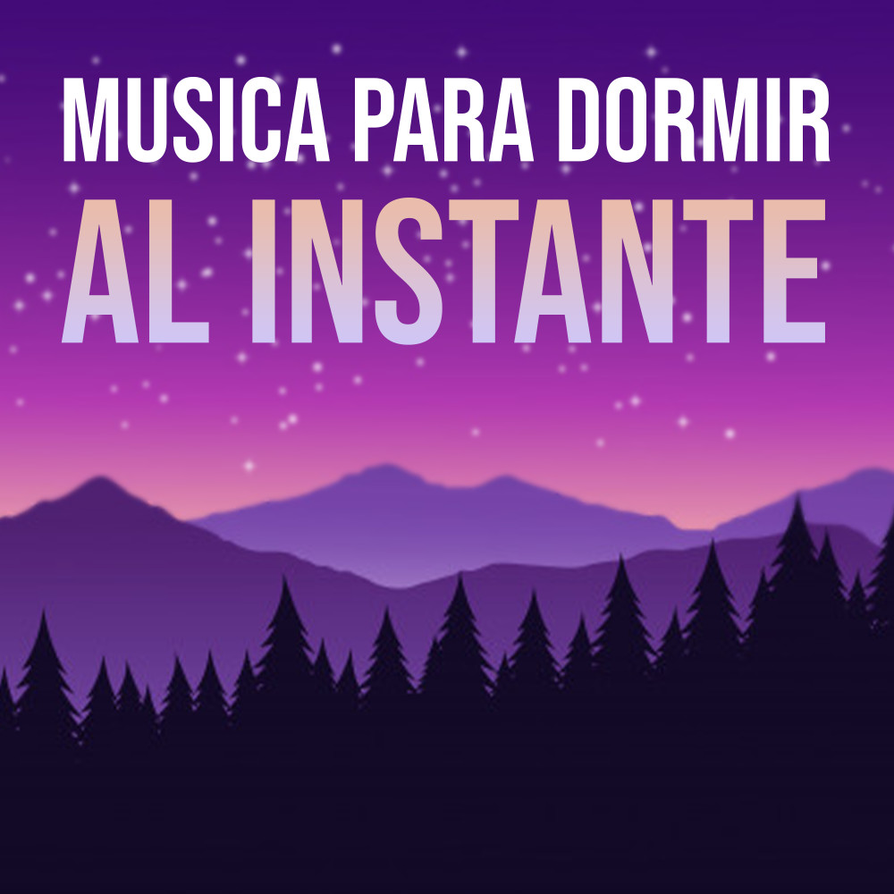 Musica para Dormir al Instante