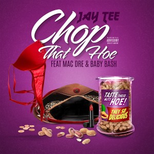Chop That Hoe (feat. Mac Dre & Baby Bash) (Explicit)