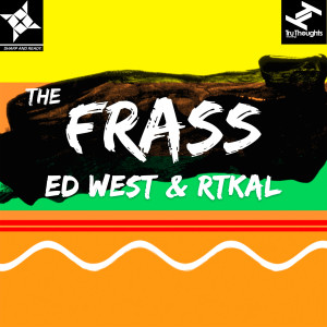 Listen to Frass (Acapella) song with lyrics from Ed West
