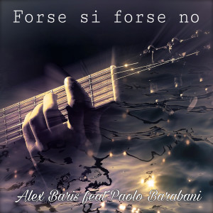 Dengarkan Forse si forse no lagu dari Alex Baris dengan lirik