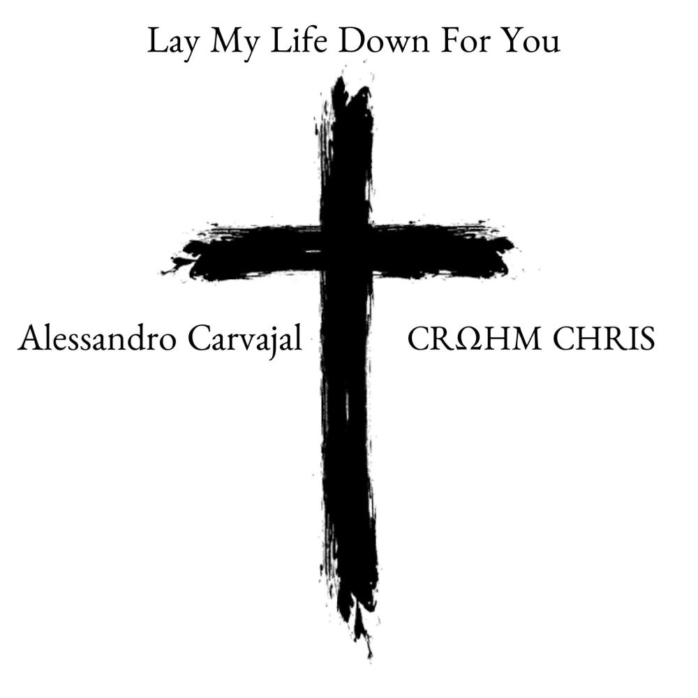 Lay My Life Down For You (feat. Christopher Venegas)