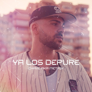 Listen to Ya los depuré (Explicit) song with lyrics from Chave