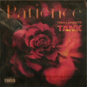 ดาวน์โหลดและฟังเพลง Patience (feat. Tank) พร้อมเนื้อเพลงจาก Tank