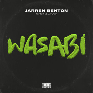 ดาวน์โหลดและฟังเพลง Wasabi (Explicit) พร้อมเนื้อเพลงจาก Jarren Benton