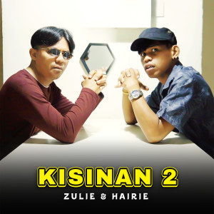 收聽Zulie的Kisinan 2歌詞歌曲