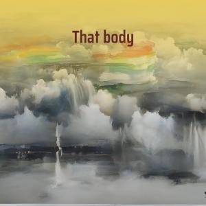 Album That Body oleh Ito ozhella
