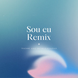 TRAEMME的專輯Sou Eu (Remix)