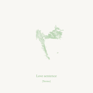 Listen to Love Sentence song with lyrics from Yermo