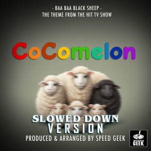 Speed Geek的專輯Baa Baa Black Sheep (From "CoComelon") (Slowed Down Version)