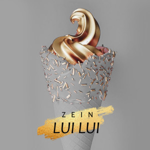 Listen to Lui Lui song with lyrics from Zein