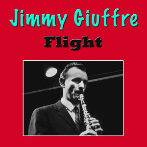 Jimmy Giuffre的專輯Flight