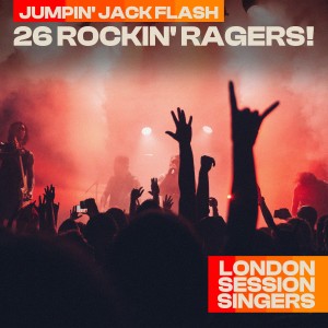 London Session Singers的專輯Jumpin' Jack Flash - 26 Rockin' Ragers