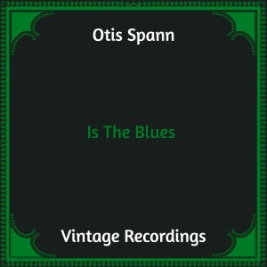 Album Is The Blues (Hq remastered) from Otis Spann