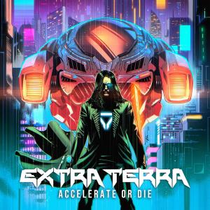 อัลบัม Accelerate or Die ศิลปิน Extra Terra