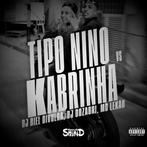 ดาวน์โหลดและฟังเพลง Tipo Nino Vs Kabrinha (Mega Slowed) (Explicit) พร้อมเนื้อเพลงจาก DJ Dozabri